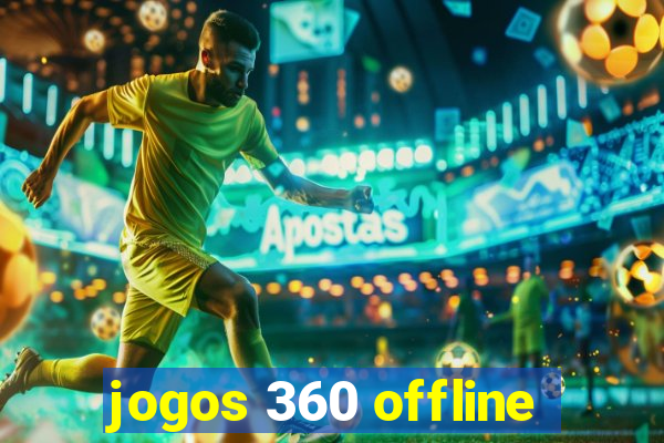 jogos 360 offline